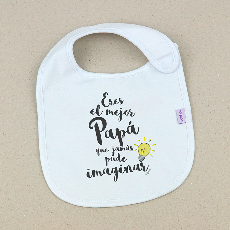 Babero Blanco Divertido Eres el mejor Papá que jamás pude imaginar