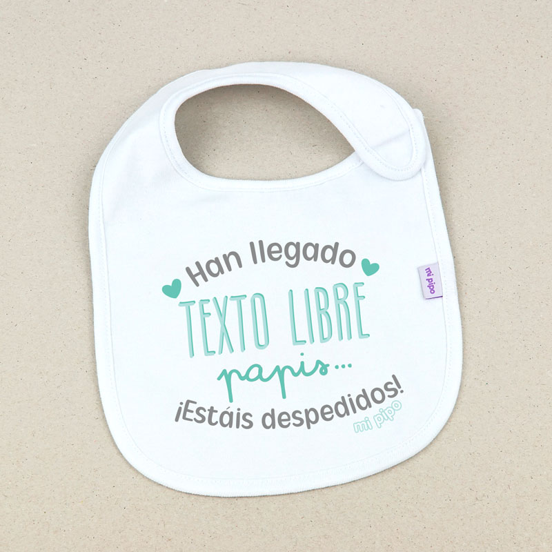 Babero Blanco Han llegado (texto), ¡Papis estáis despedidos! 1 Babero Blanco Han llegado (texto), ¡Papis estáis despedidos!