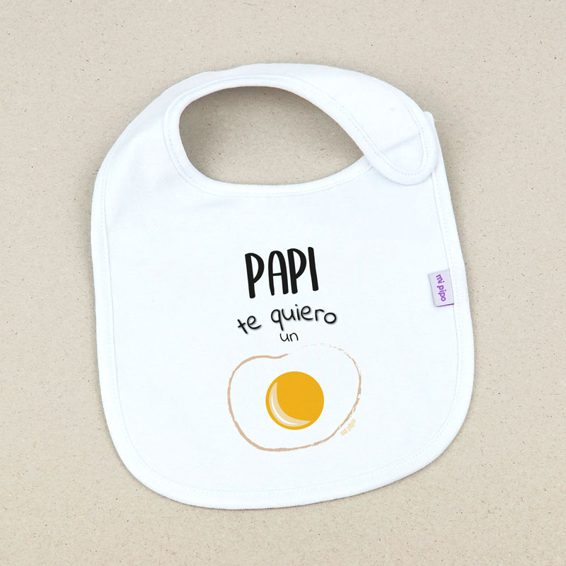 Babero Blanco Divertido Papi Te quiero un Huevo 1 Babero Blanco Divertido Papi Te quiero un Huevo
