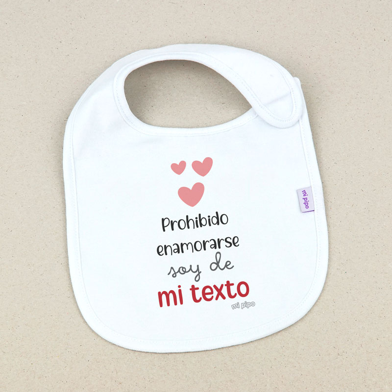 Babero Blanco Divertido Prohibido enamorarse soy de mi (texto)