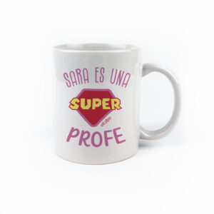 Taza con asa de cerámica o plástico Nombre es una súper profe + nombre alumnos